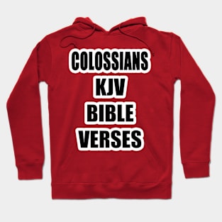 Colossians KJV Bible Verses Text Hoodie